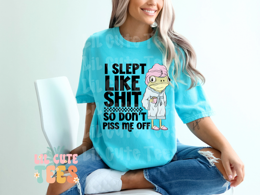 Slept Like Shit