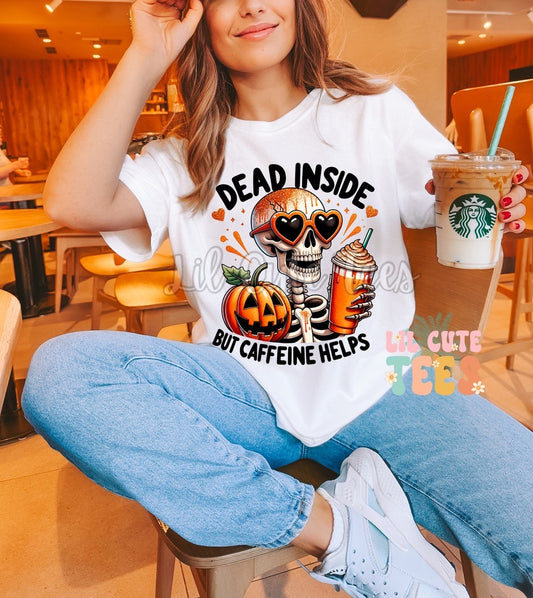 Dead Inside But Caffeine Helps